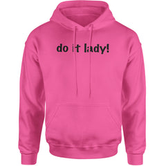 Do It Lady Viral Meme Adult Hoodie Sweatshirt Hot Pink