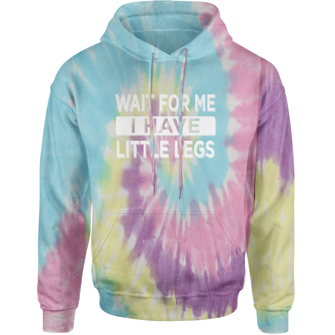 Wait For Me I Have Little Legs Funny Adult Hoodie Sweatshirt Jellybean
