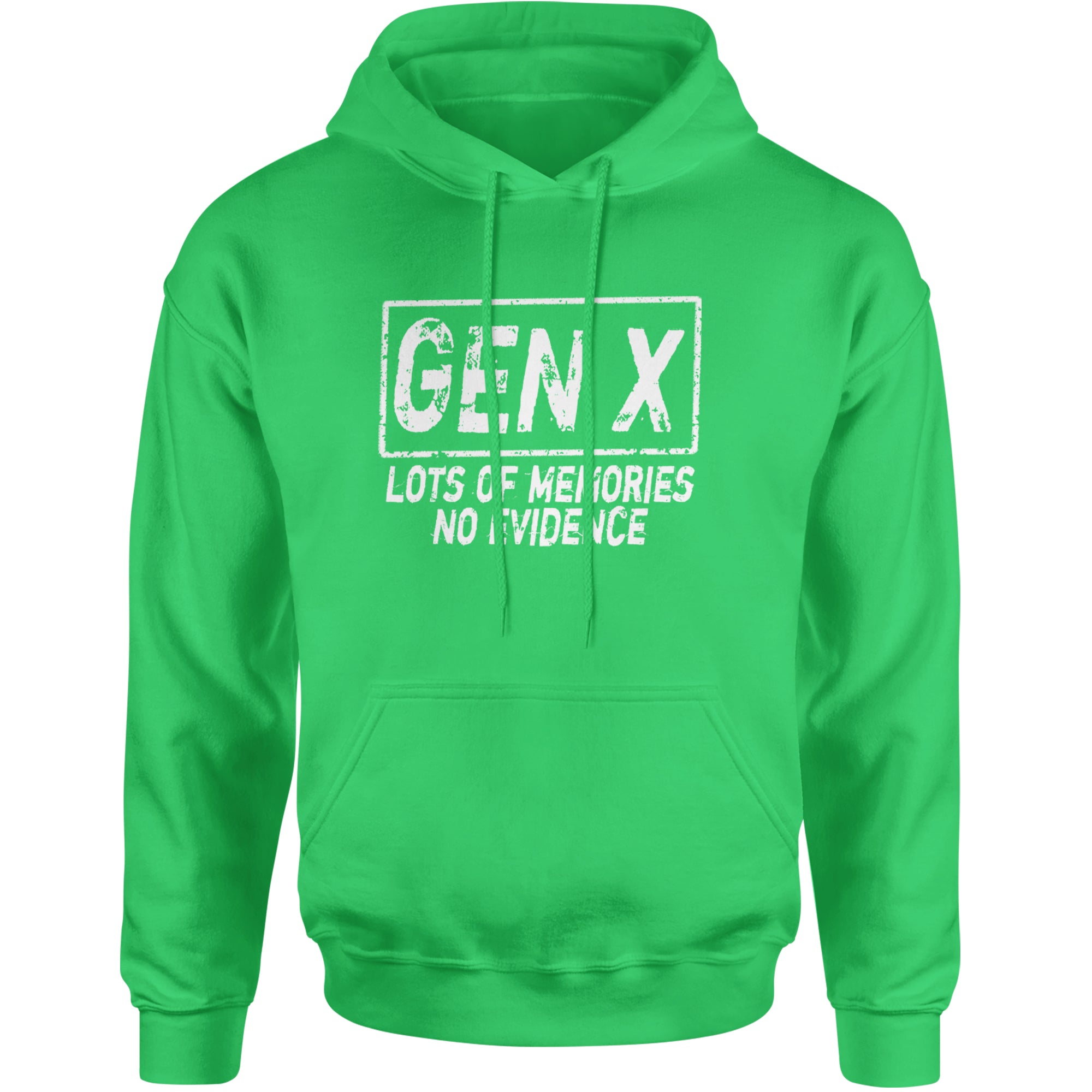 Gen X Lots of Memories No Evidence Nostalgia Adult Hoodie Sweatshirt Kelly Green