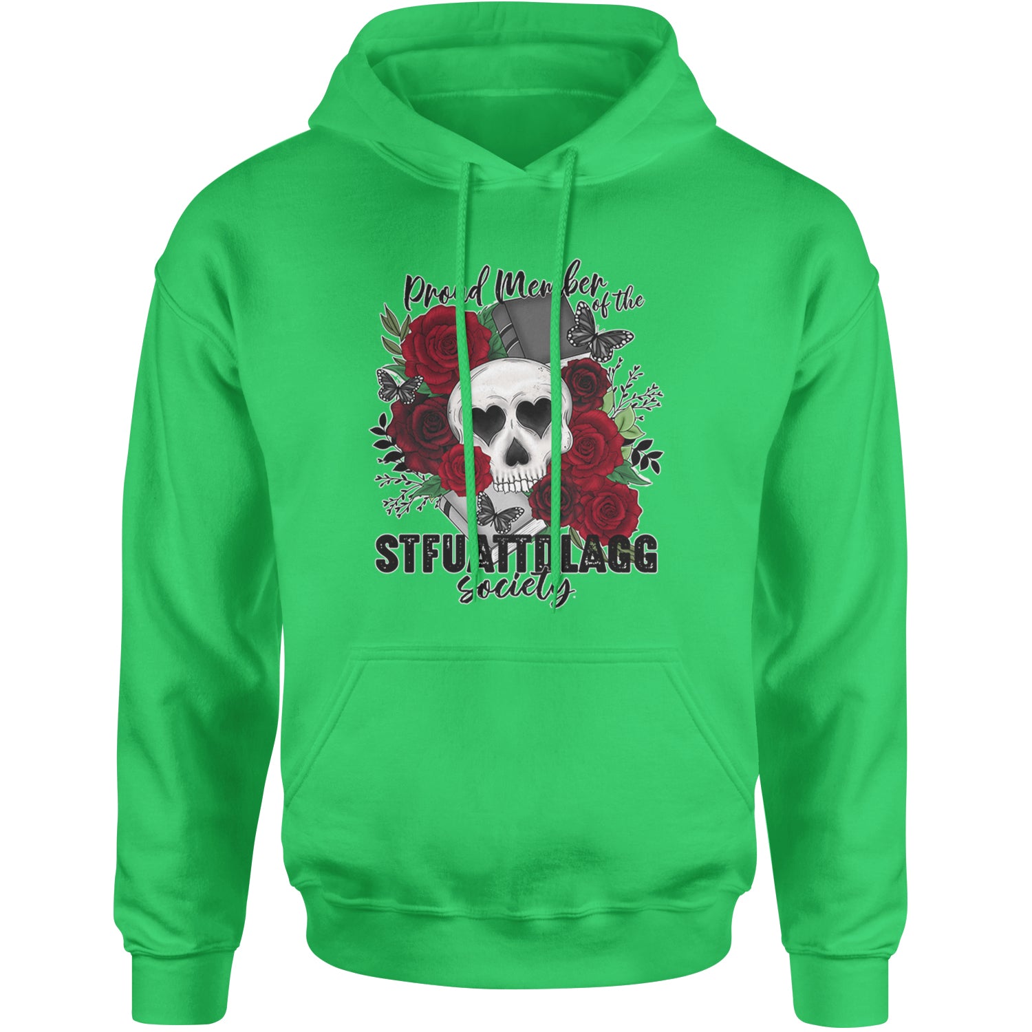 Proud Member Of The Stfuattdlagg Society Adult Hoodie Sweatshirt Kelly Green