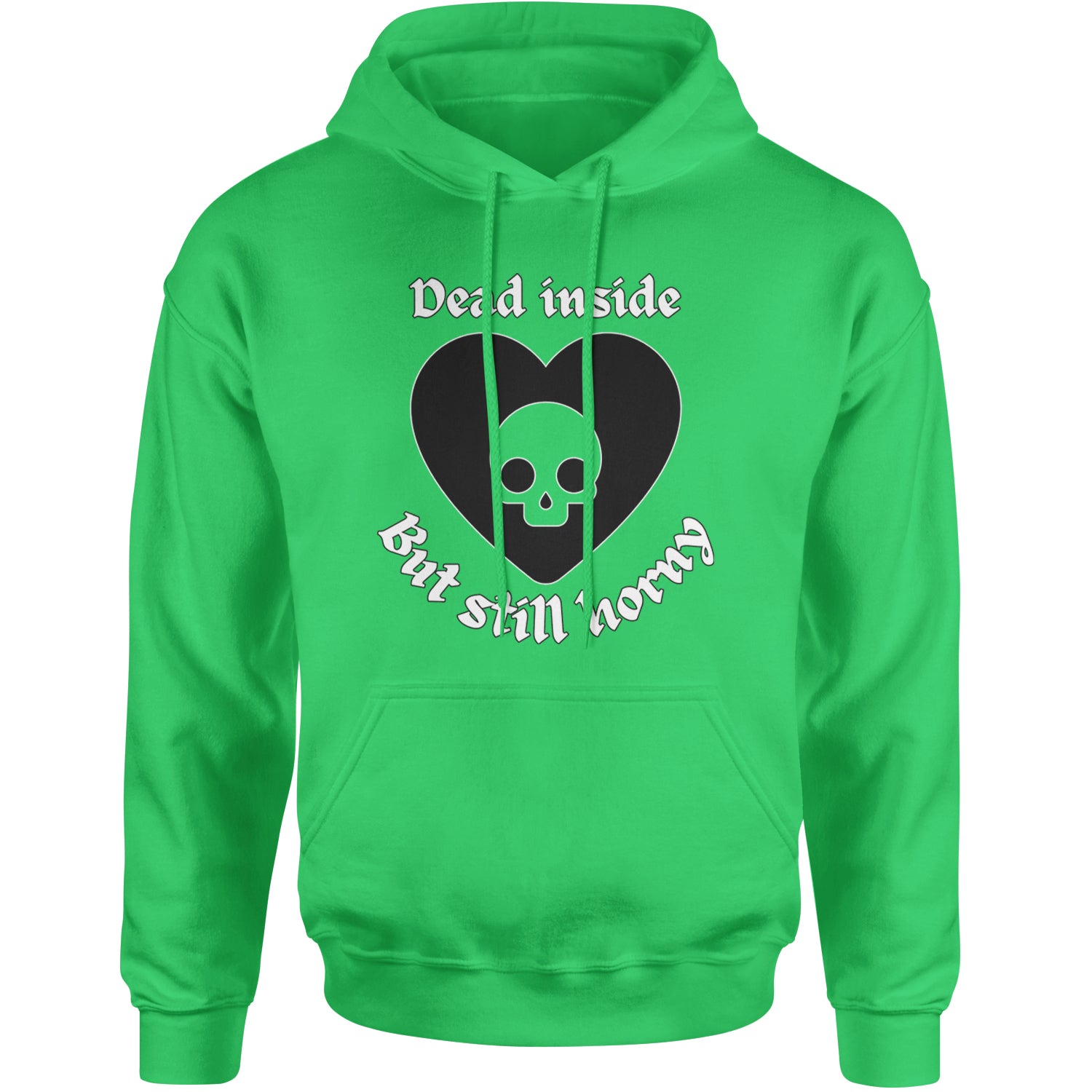 Dead Inside But Still Horny Skull Romantasy Adult Hoodie Sweatshirt Kelly Green