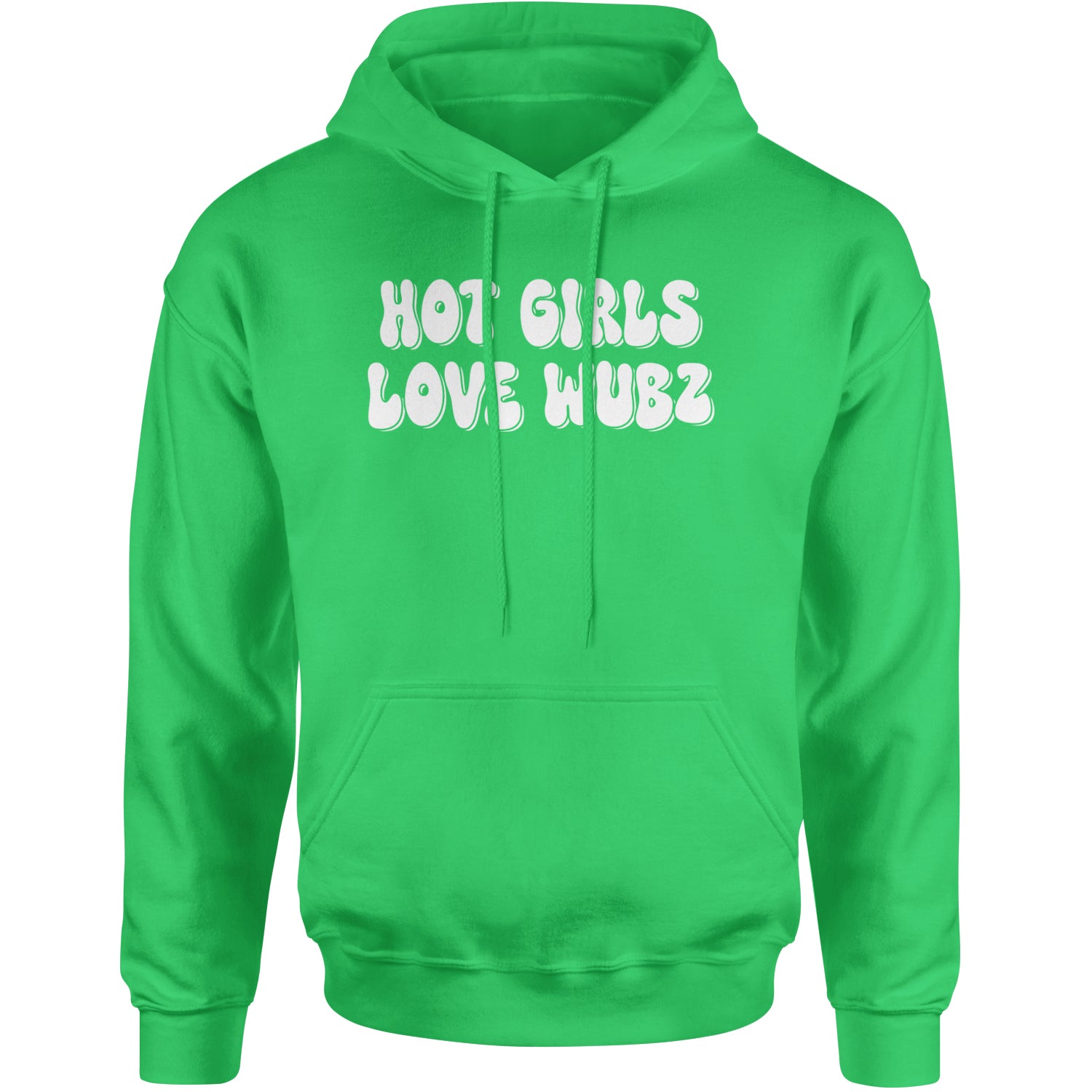 Hot Girls Love Wubz Rave Bass EDM Music Adult Hoodie Sweatshirt Kelly Green