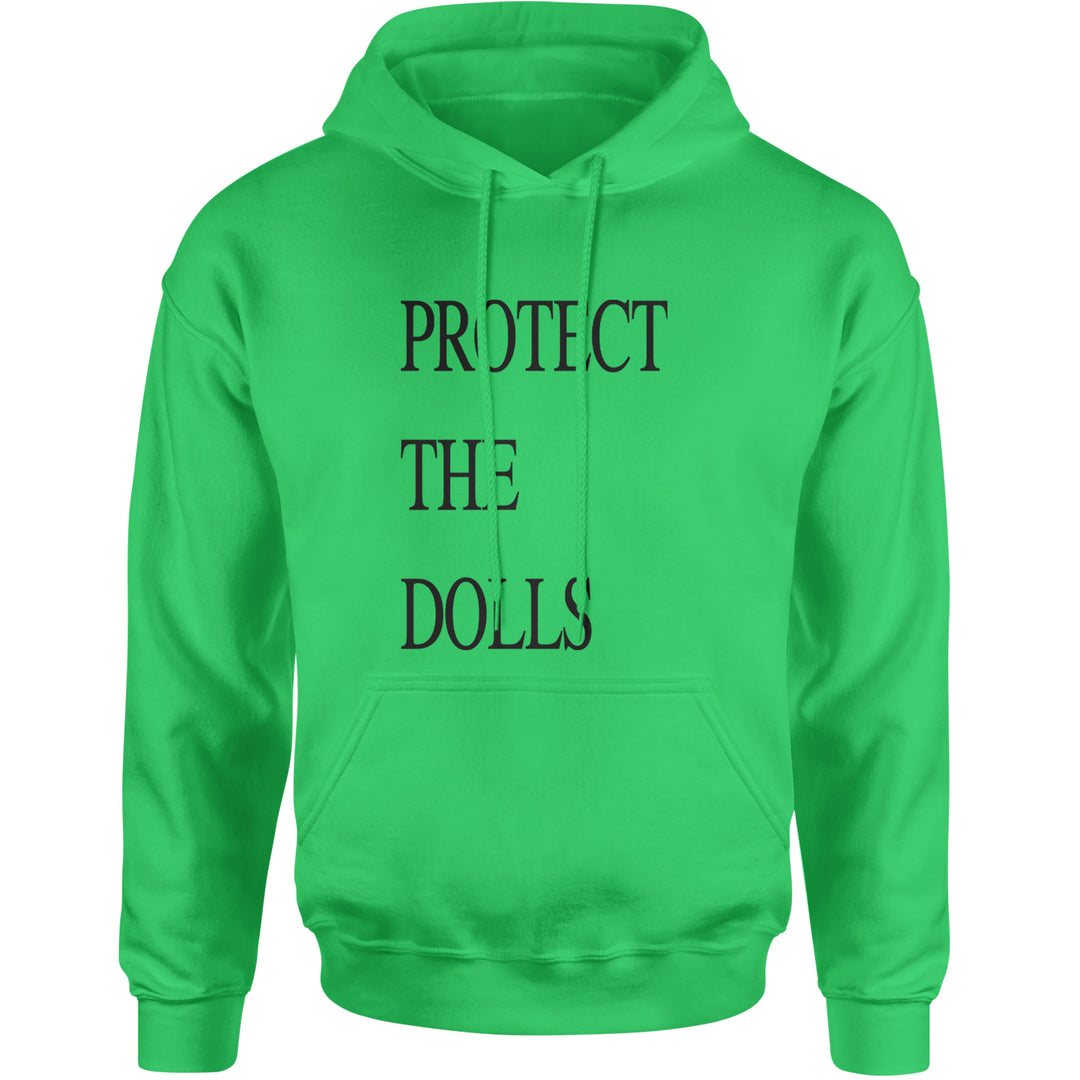 Protect The Dolls Equal Rights Adult Hoodie Sweatshirt Kelly Green