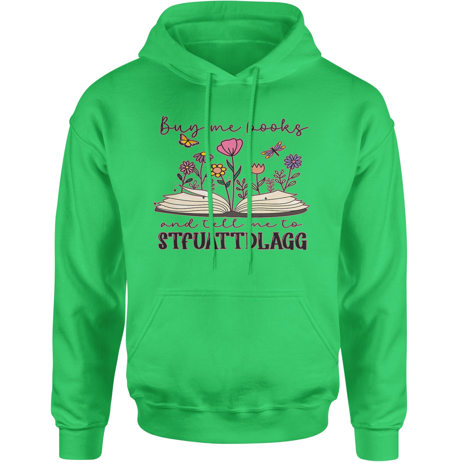 Buy Me A Book And Tell Me To Stfuattdlagg Adult Hoodie Sweatshirt Kelly Green