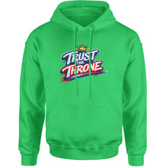 Trust The Throne Crown Philly Hoops Adult Hoodie Sweatshirt Kelly Green