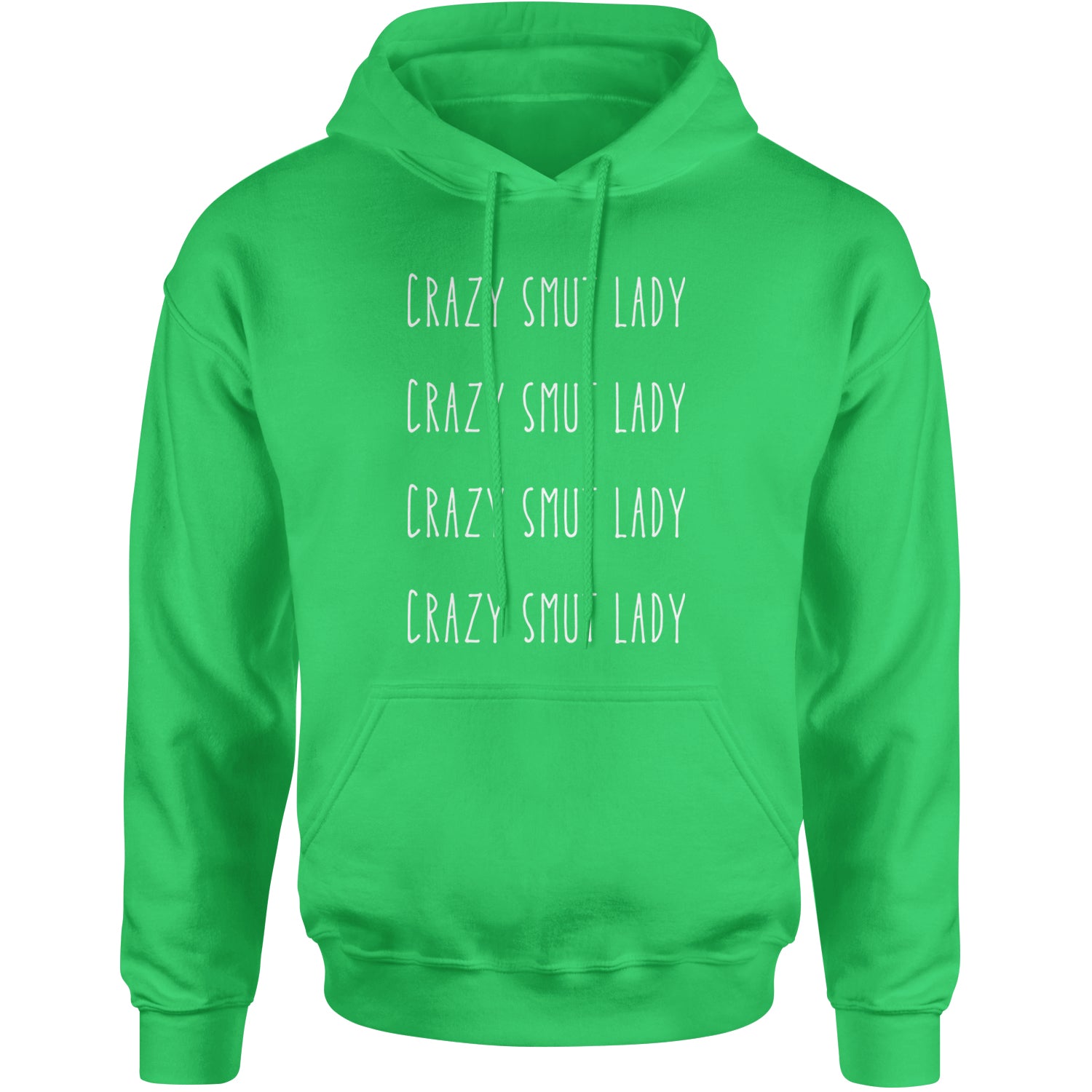 Crazy Smut Lady Romantasy Adult Hoodie Sweatshirt Kelly Green