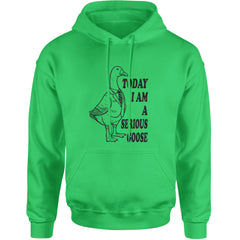 Today I Am A Serious Goose Adult Hoodie Sweatshirt Kelly Green