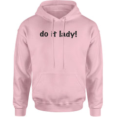 Do It Lady Viral Meme Adult Hoodie Sweatshirt Light Pink