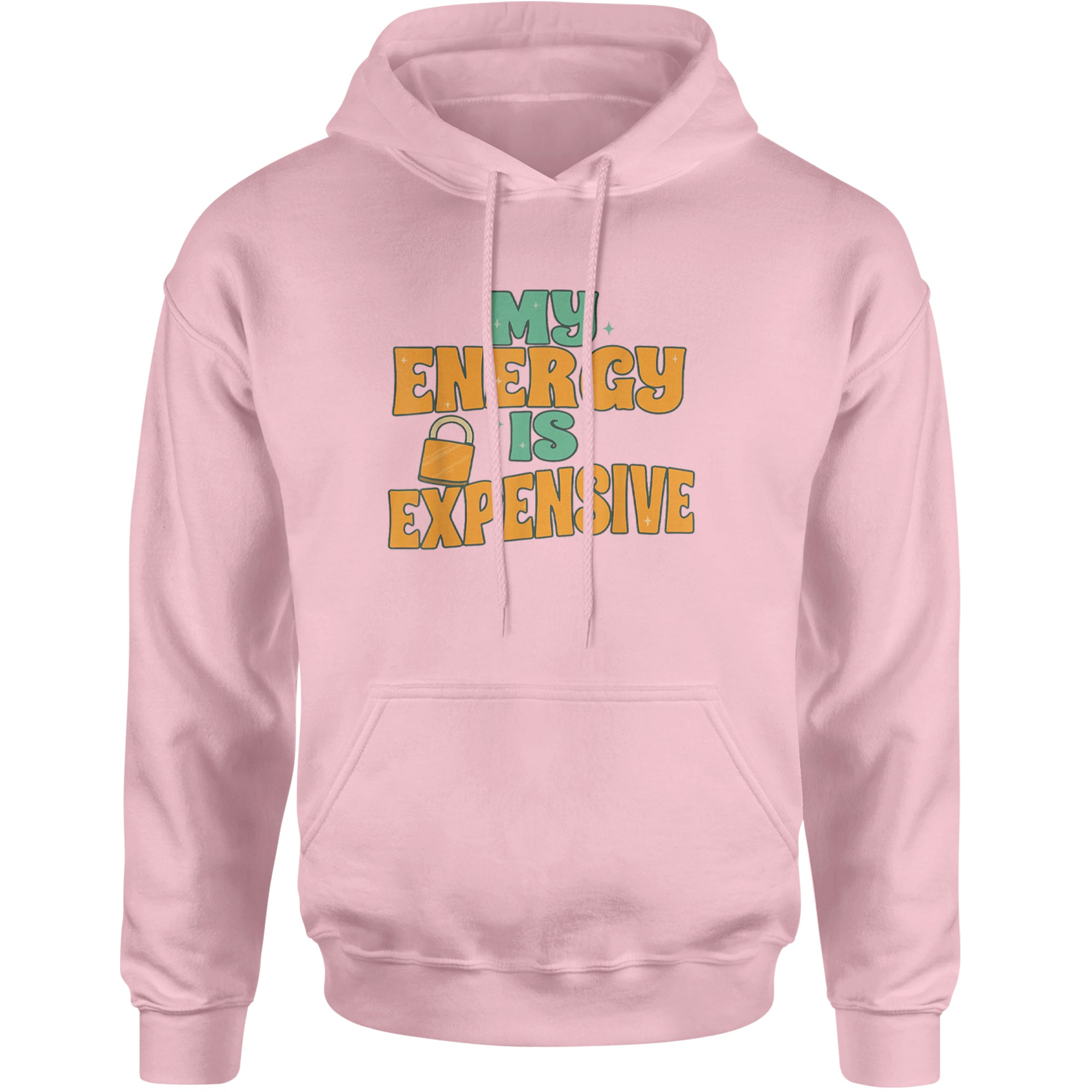 My Energy Is Expensive Self-Care Adult Hoodie Sweatshirt Light Pink