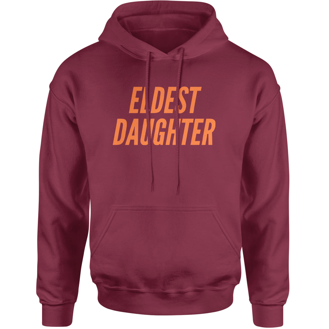 Eldest Daughter Adult Hoodie Sweatshirt Maroon
