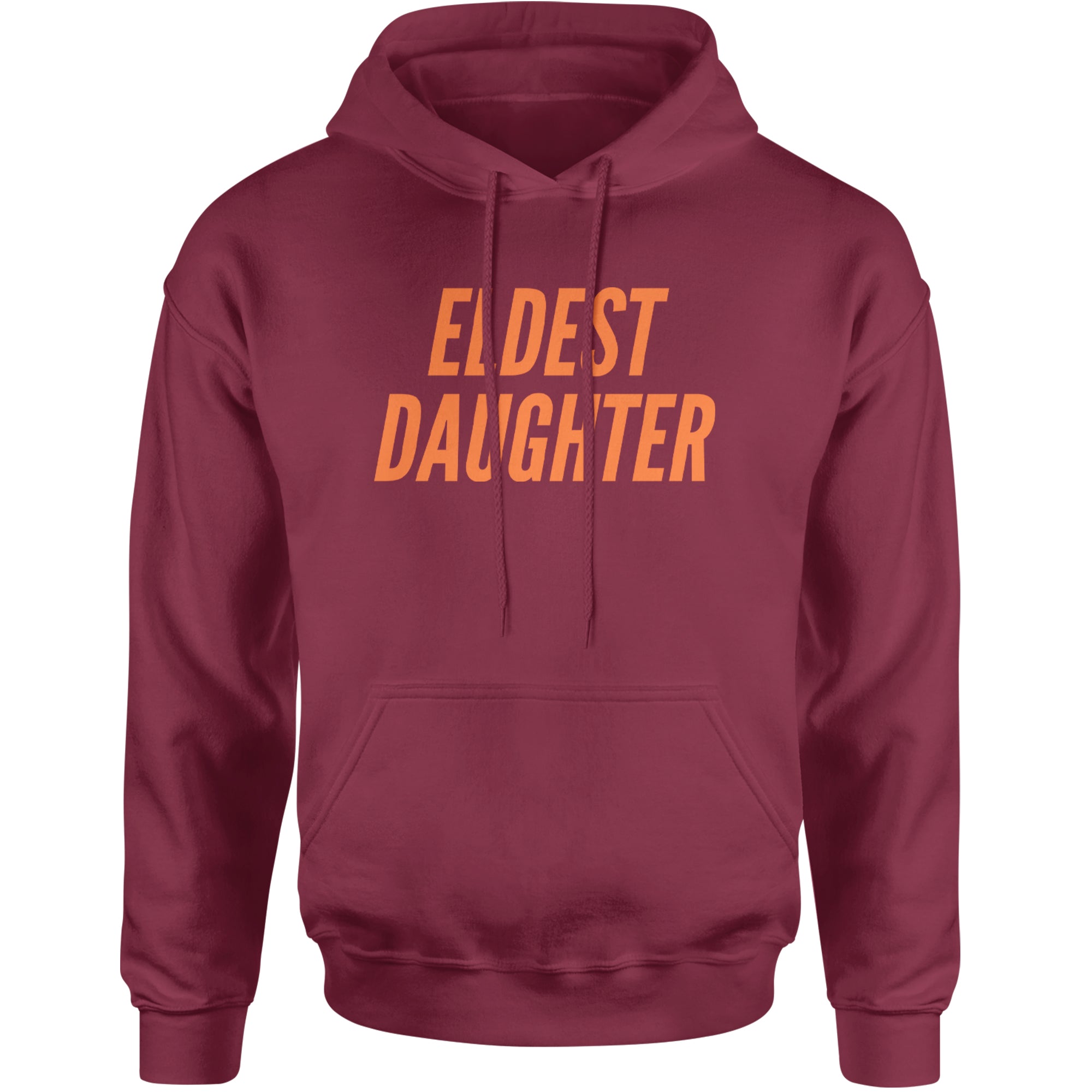 Eldest Daughter Adult Hoodie Sweatshirt Maroon