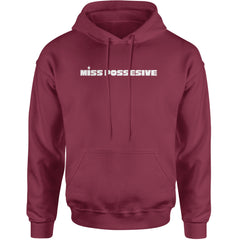 Miss Possessive Music Adult Hoodie Sweatshirt Maroon