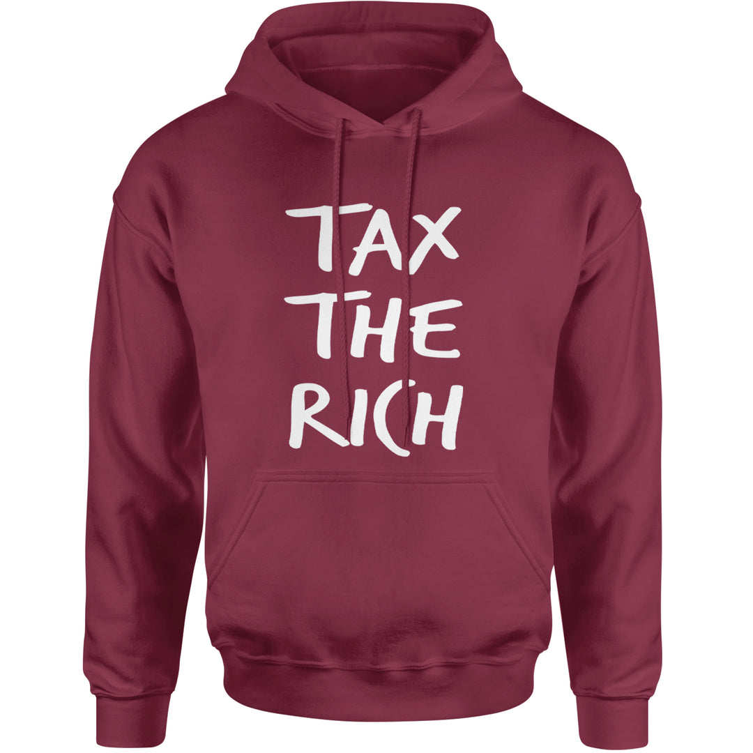 Tax the Rich Protest Wealth Inequality Adult Hoodie Sweatshirt Maroon