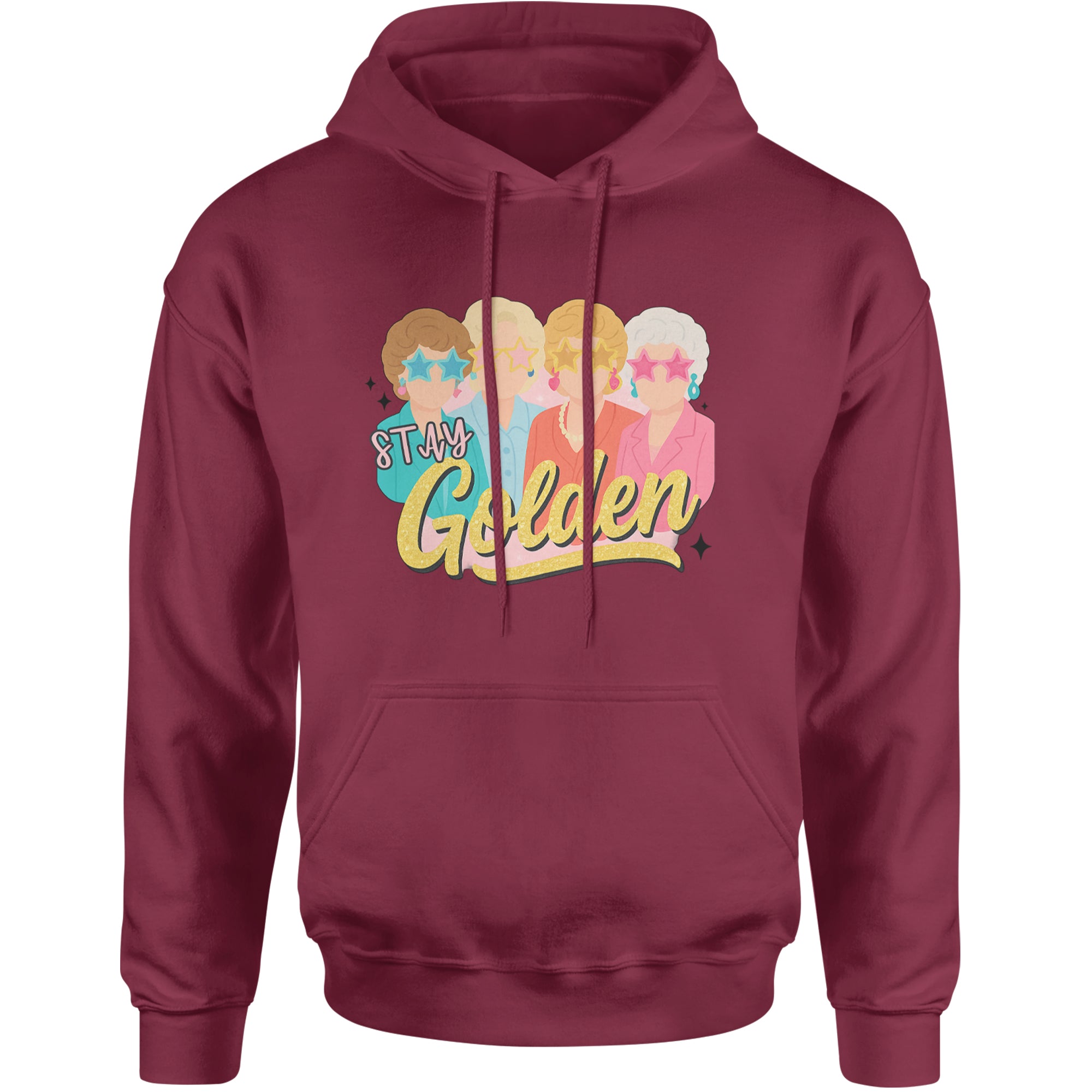 Stay Golden Girls Retro Adult Hoodie Sweatshirt Maroon