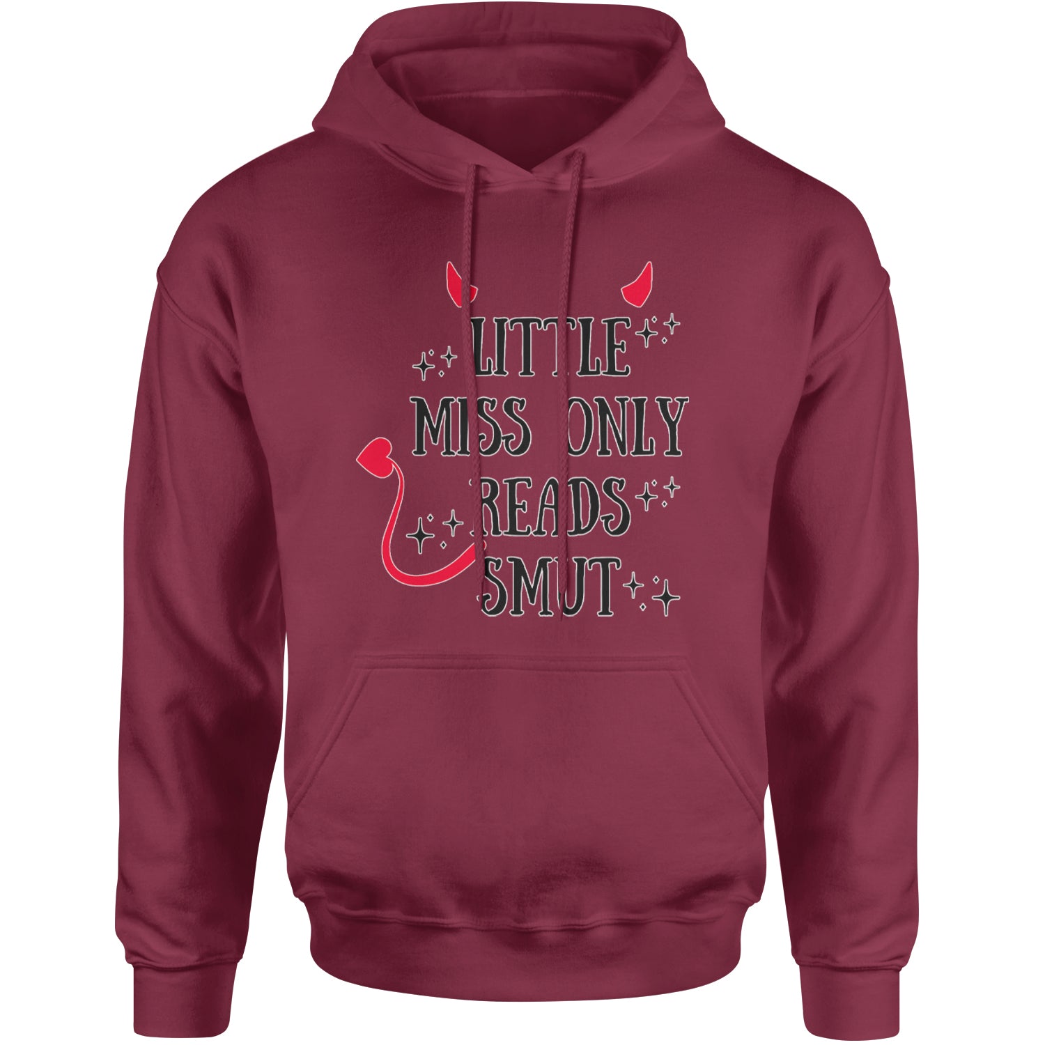 Little Miss Only Reads Smut Devilish Adult Hoodie Sweatshirt Maroon