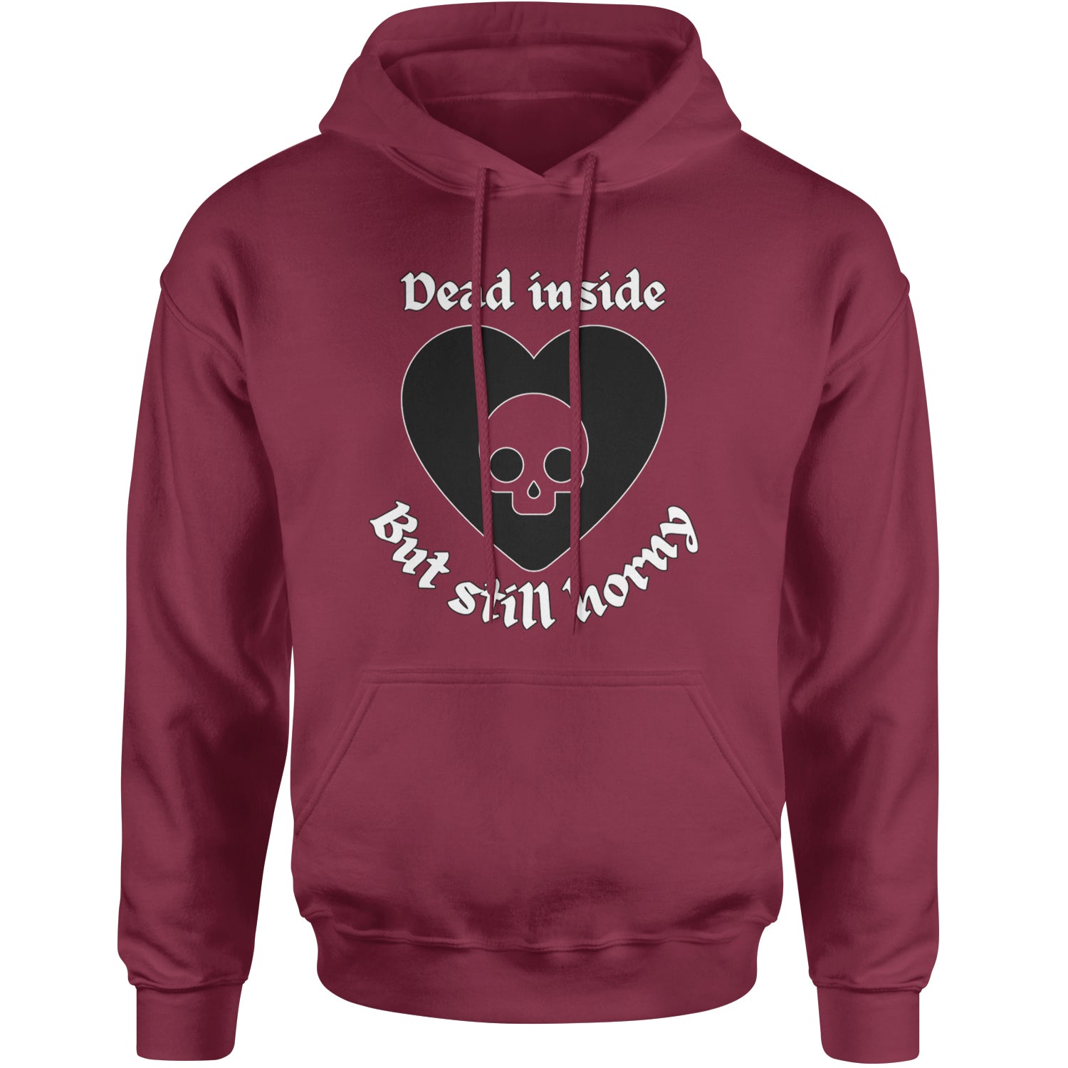 Dead Inside But Still Horny Skull Romantasy Adult Hoodie Sweatshirt Maroon