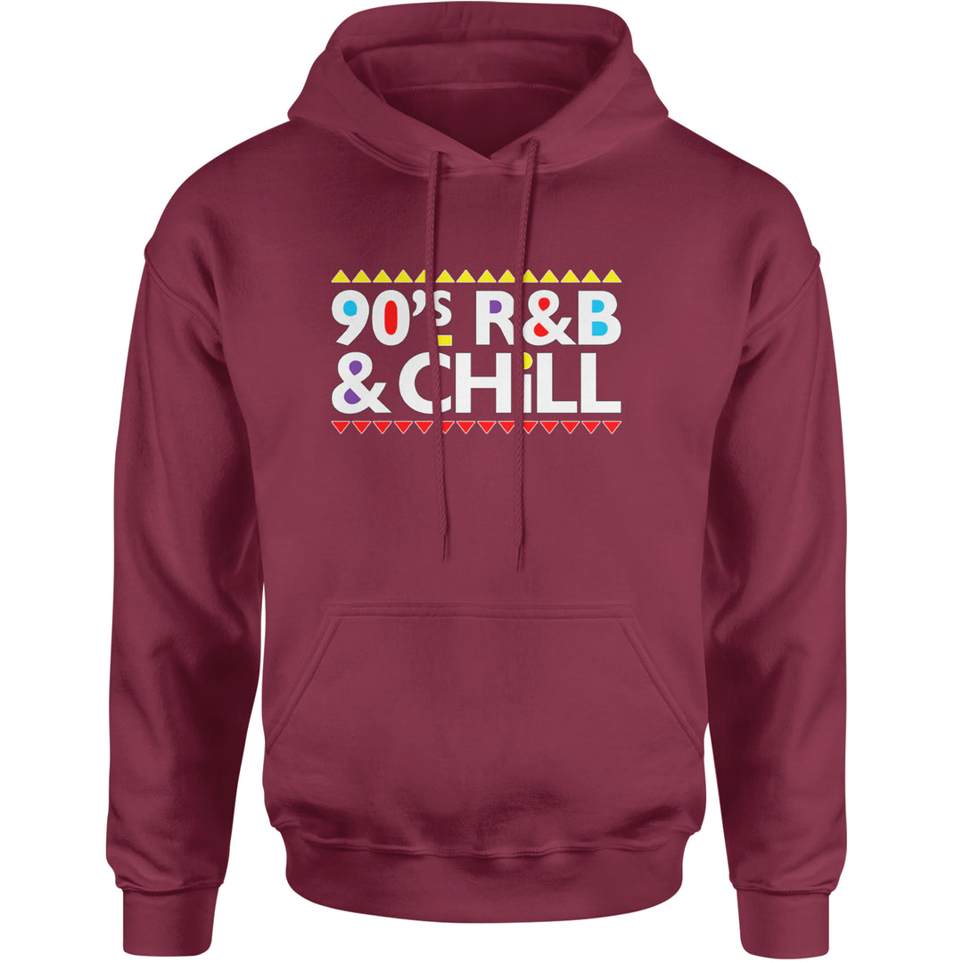 90s R&B and Chill Retro Throwback Adult Hoodie Sweatshirt Maroon