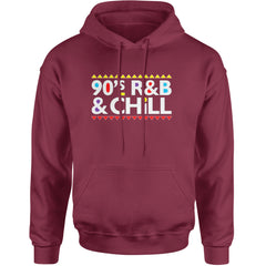 90s R&B and Chill Retro Throwback Adult Hoodie Sweatshirt Maroon