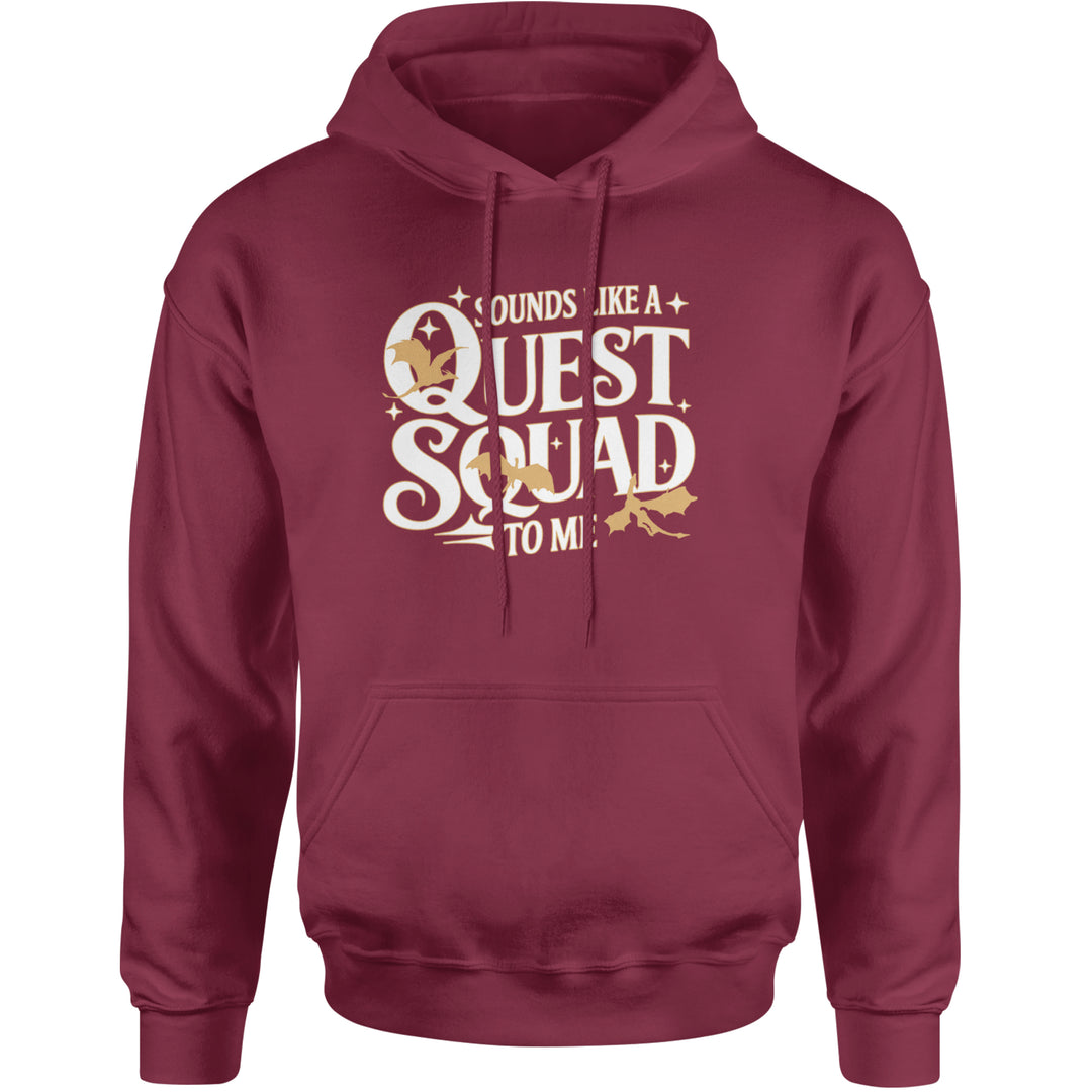 Sounds Like A Quest Squad To Me Empyrean Adult Hoodie Sweatshirt Maroon