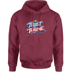 Trust The Throne Crown Philly Hoops Adult Hoodie Sweatshirt Maroon