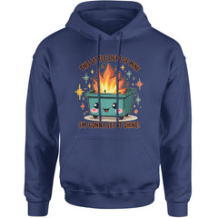 This Little Light of Mine Dumpster Fire Smile Face Adult Hoodie Sweatshirt Navy Blue
