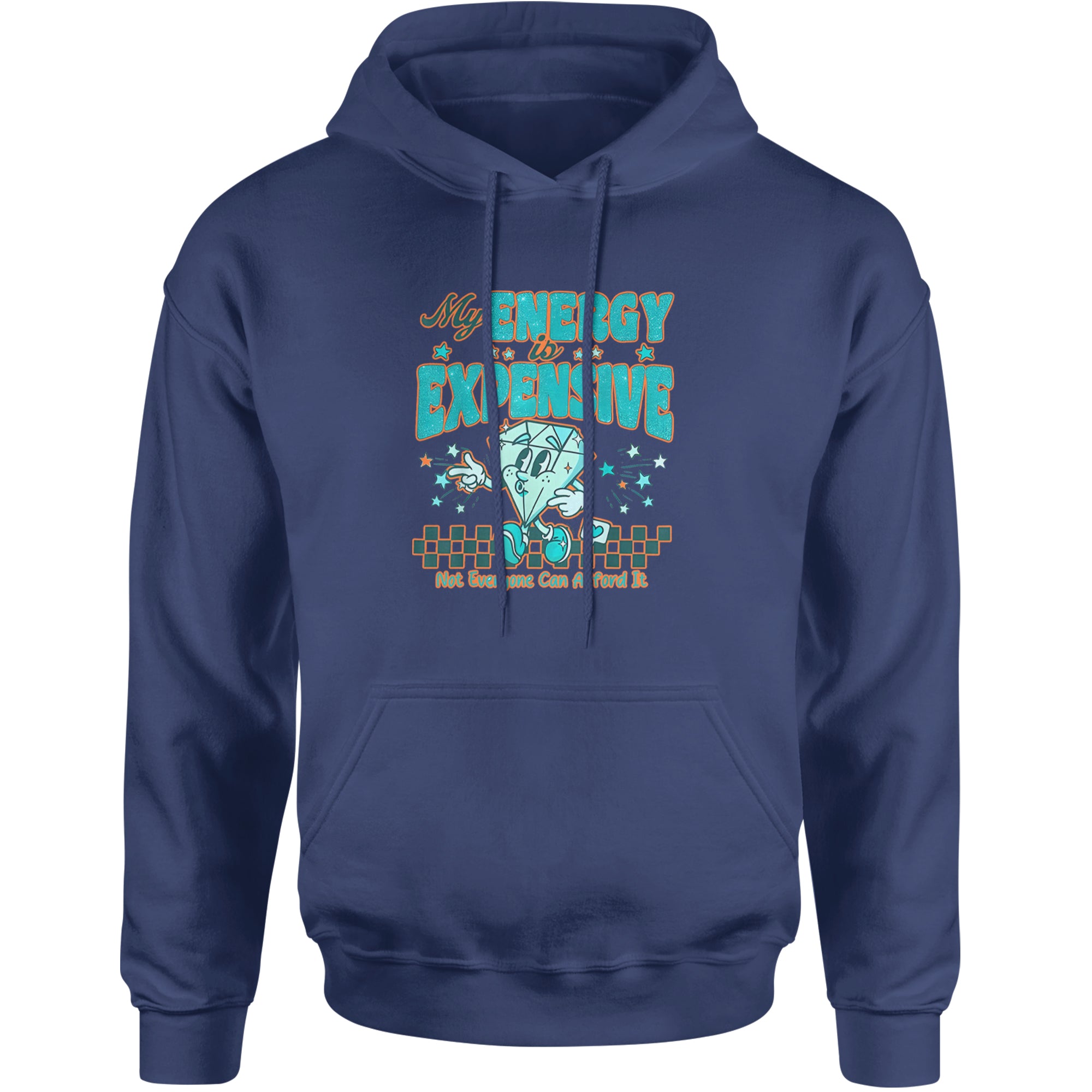 Diamond My Energy Is Expensive Adult Hoodie Sweatshirt Navy Blue