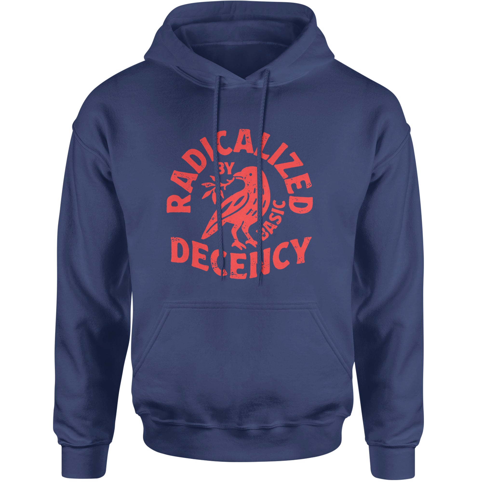 Radicalized by Basic Decency Dove Protest Statement Adult Hoodie Sweatshirt Navy Blue