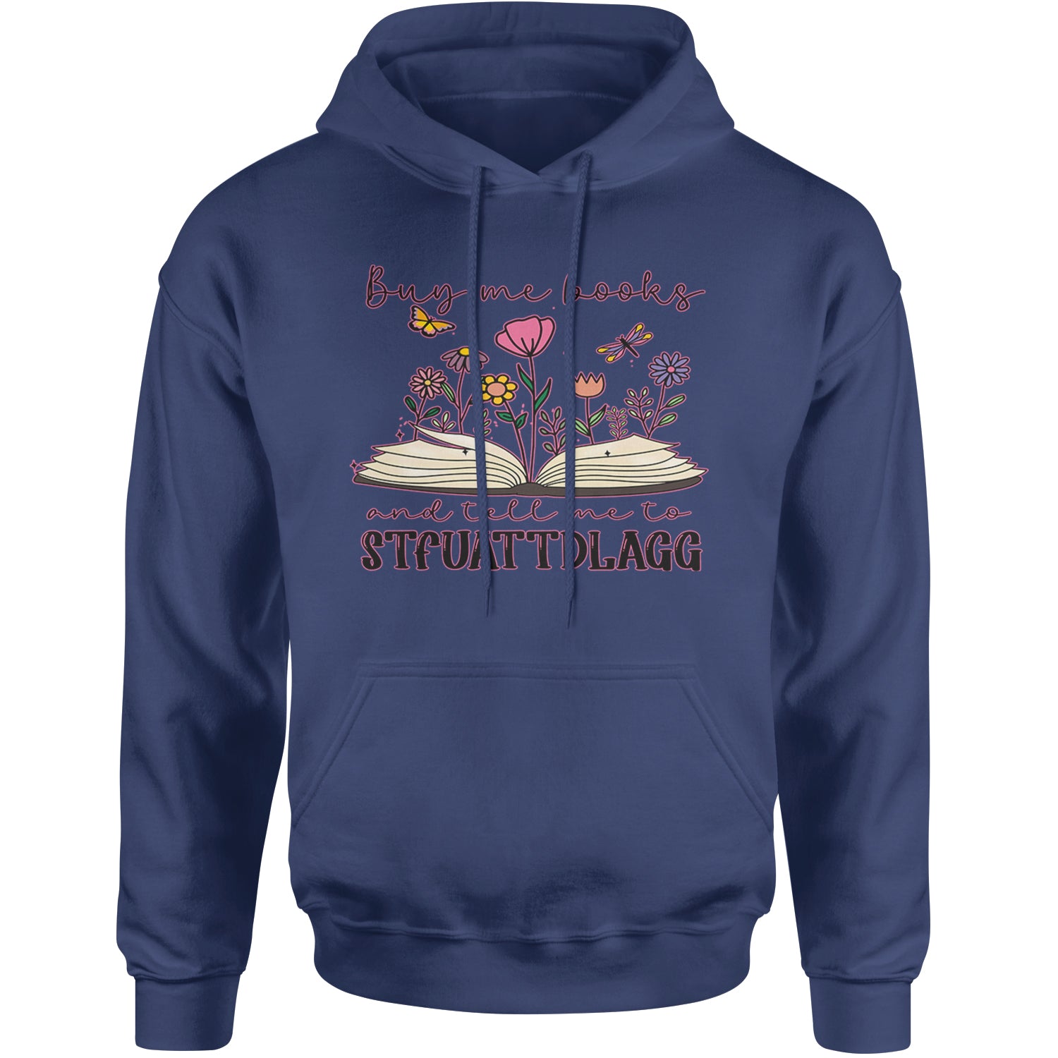 Buy Me A Book And Tell Me To Stfuattdlagg Adult Hoodie Sweatshirt Navy Blue