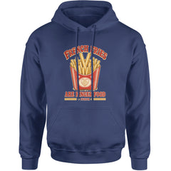 French Fries Are Finger Food IYKYK Adult Hoodie Sweatshirt Navy Blue
