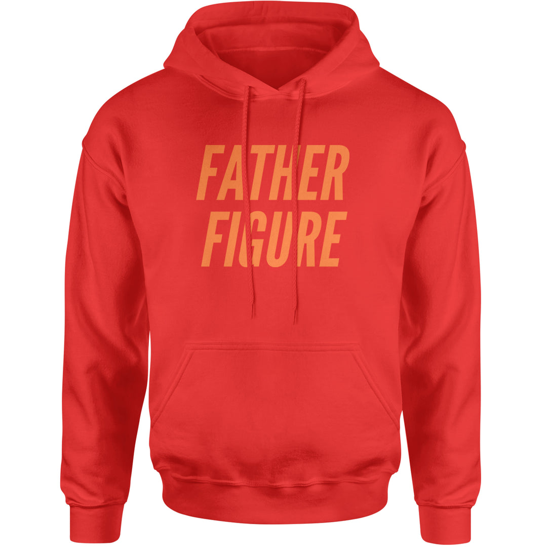 Father Figure Adult Hoodie Sweatshirt Red