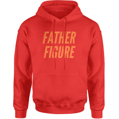 Father Figure Adult Hoodie Sweatshirt Red