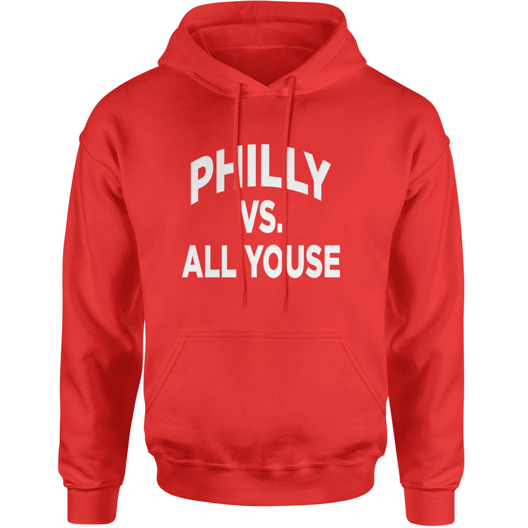Philly Vs. All Youse Philly Thing Adult Hoodie Sweatshirt Red