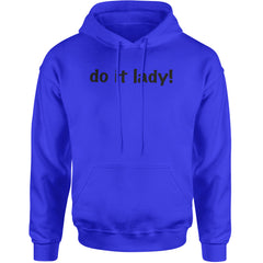 Do It Lady Viral Meme Adult Hoodie Sweatshirt Royal Blue