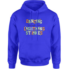 Dancing Through The Lightning Strikes Adult Hoodie Sweatshirt Royal Blue