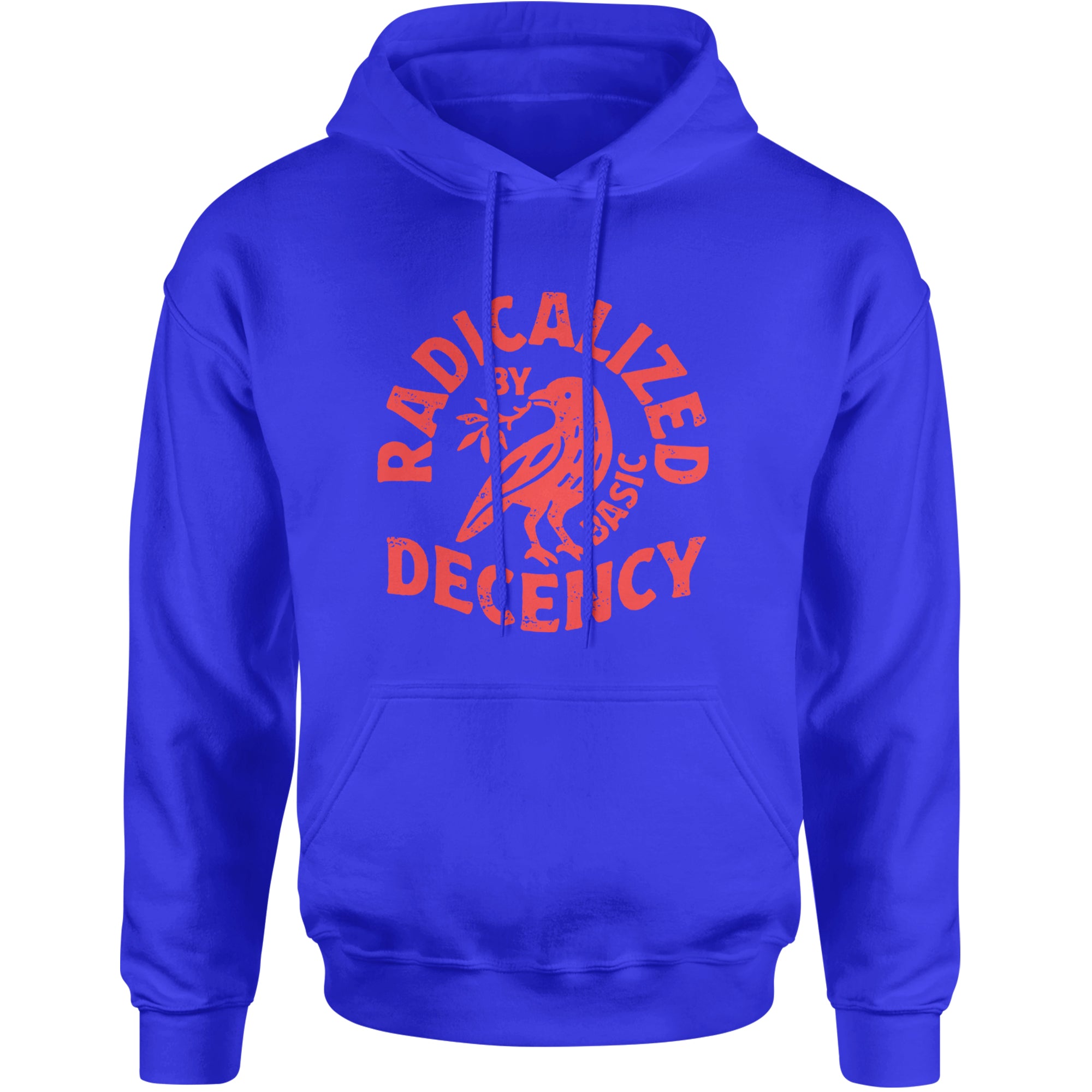 Radicalized by Basic Decency Dove Protest Statement Adult Hoodie Sweatshirt Royal Blue