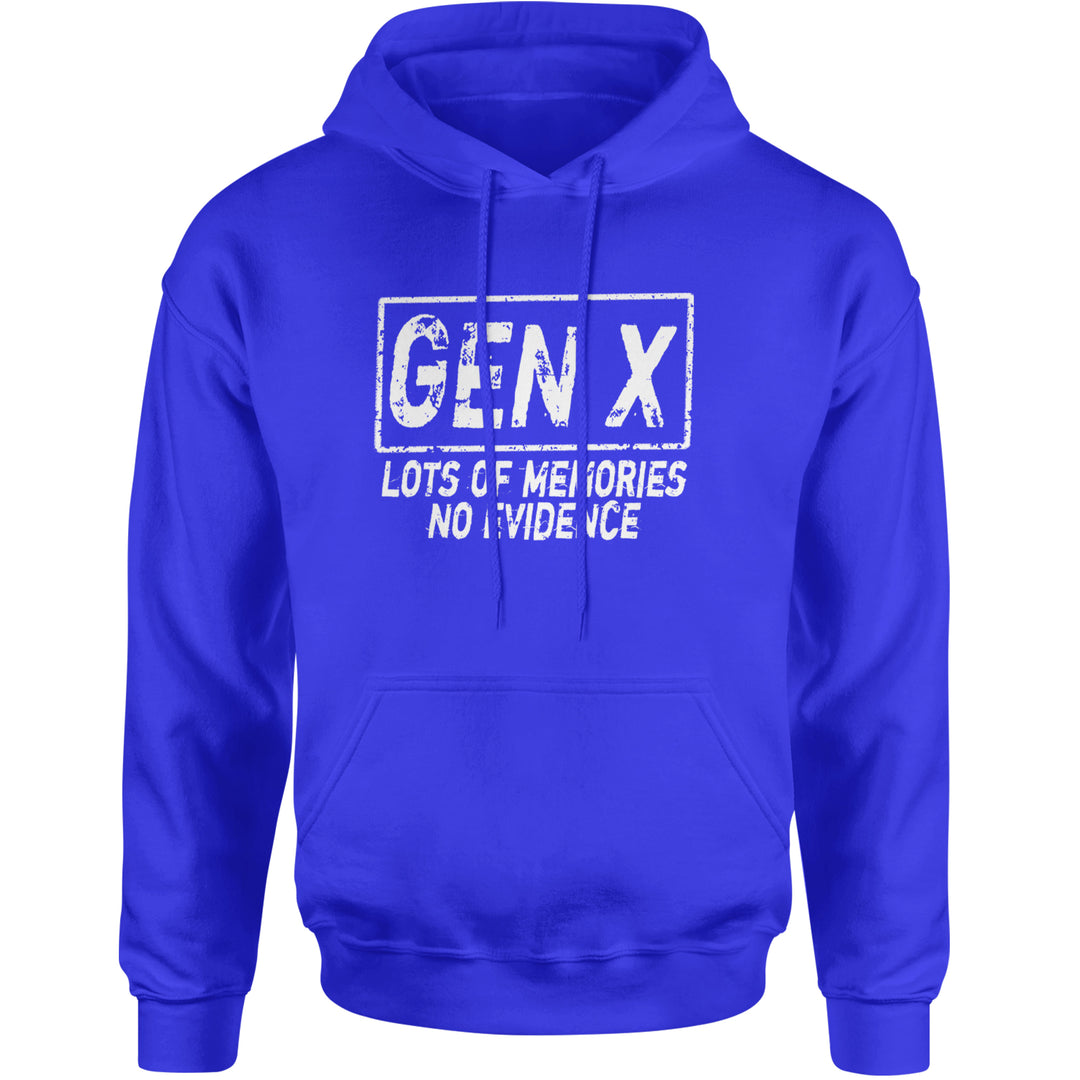 Gen X Lots of Memories No Evidence Nostalgia Adult Hoodie Sweatshirt Royal Blue