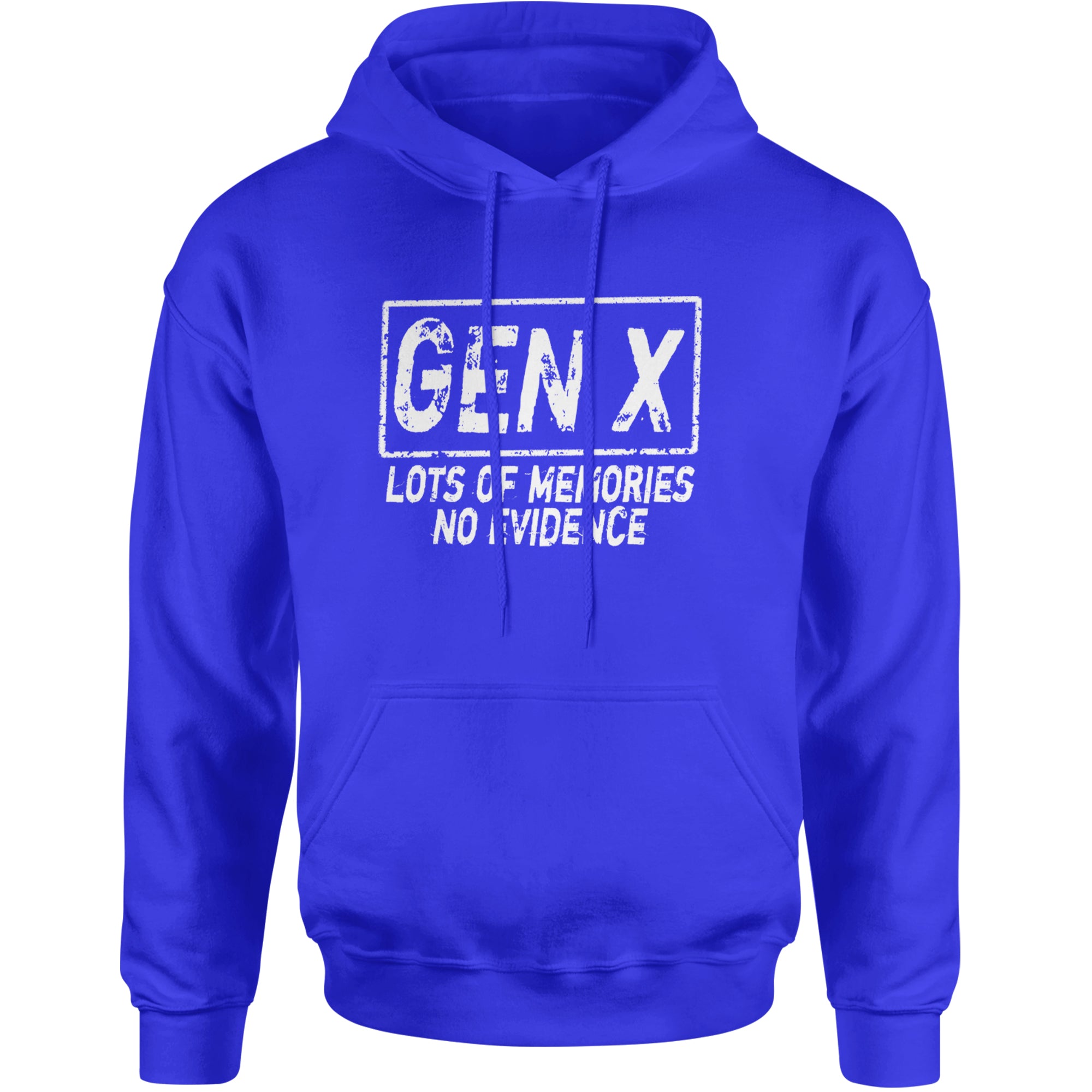 Gen X Lots of Memories No Evidence Nostalgia Adult Hoodie Sweatshirt Royal Blue