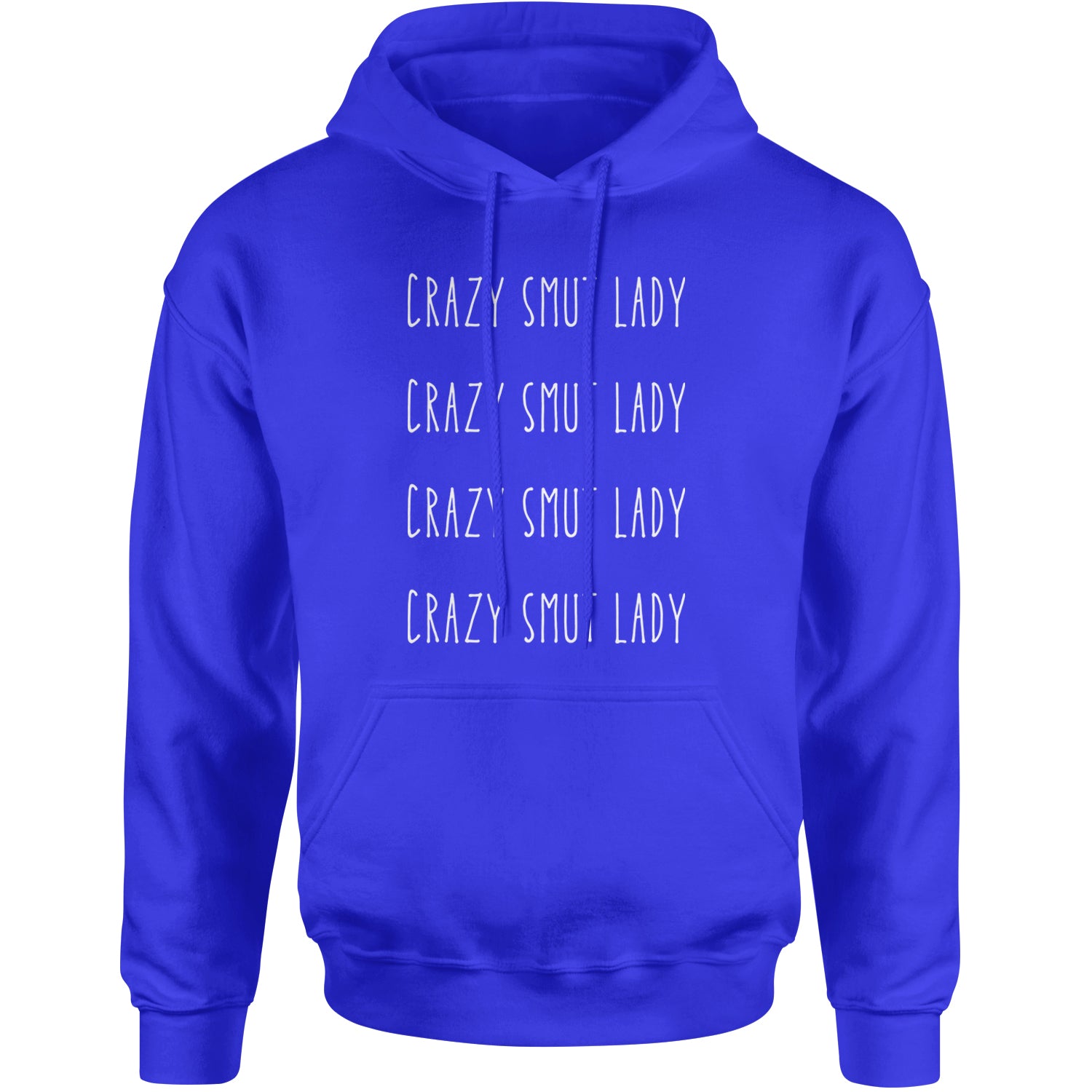 Crazy Smut Lady Romantasy Adult Hoodie Sweatshirt Royal Blue