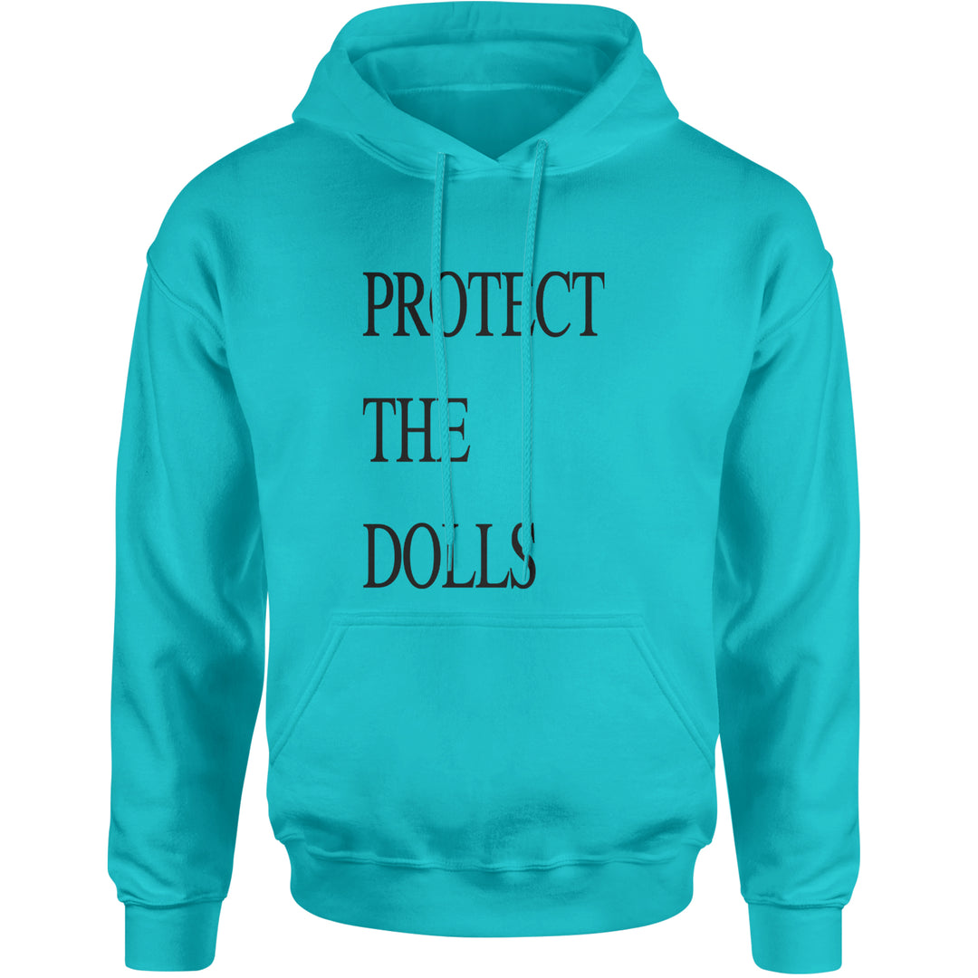 Protect The Dolls Equal Rights Adult Hoodie Sweatshirt Teal