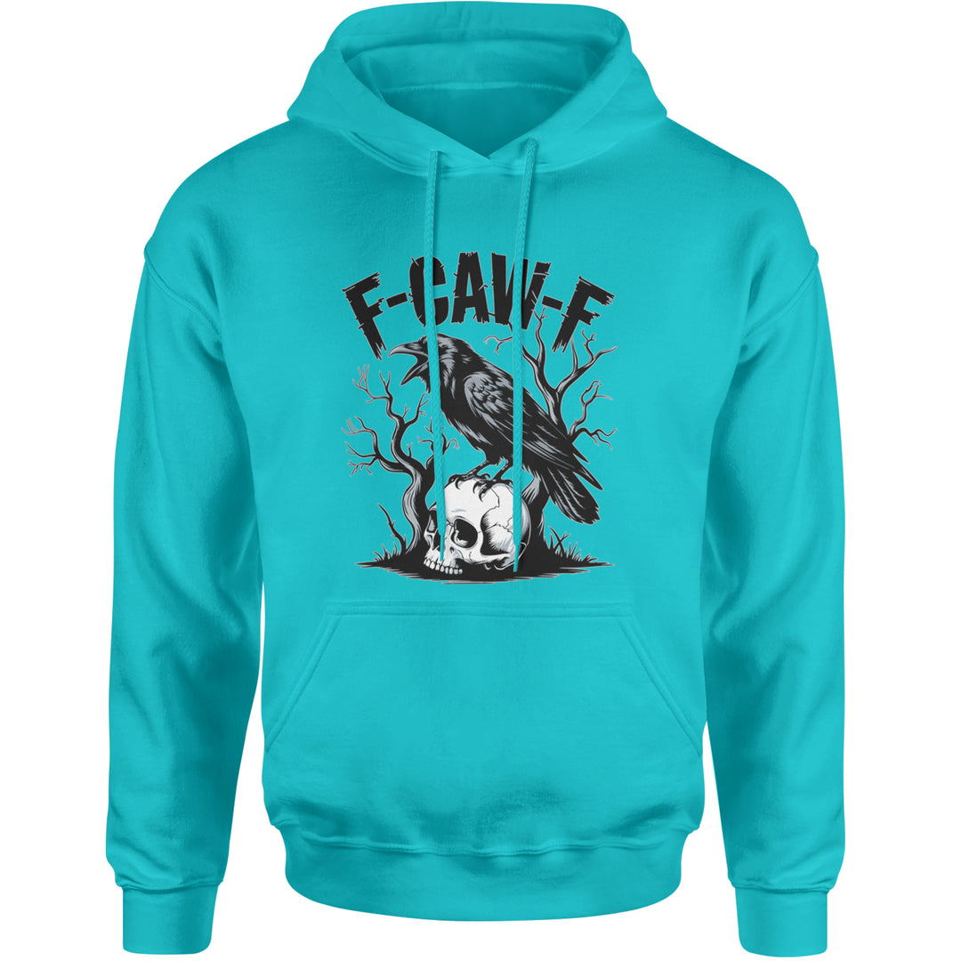 F-Caw-F Crow On Skull F-ck Off Gothic Adult Hoodie Sweatshirt Teal