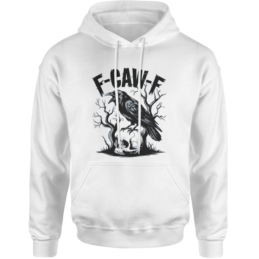 F-Caw-F Crow On Skull F-ck Off Gothic Adult Hoodie Sweatshirt White