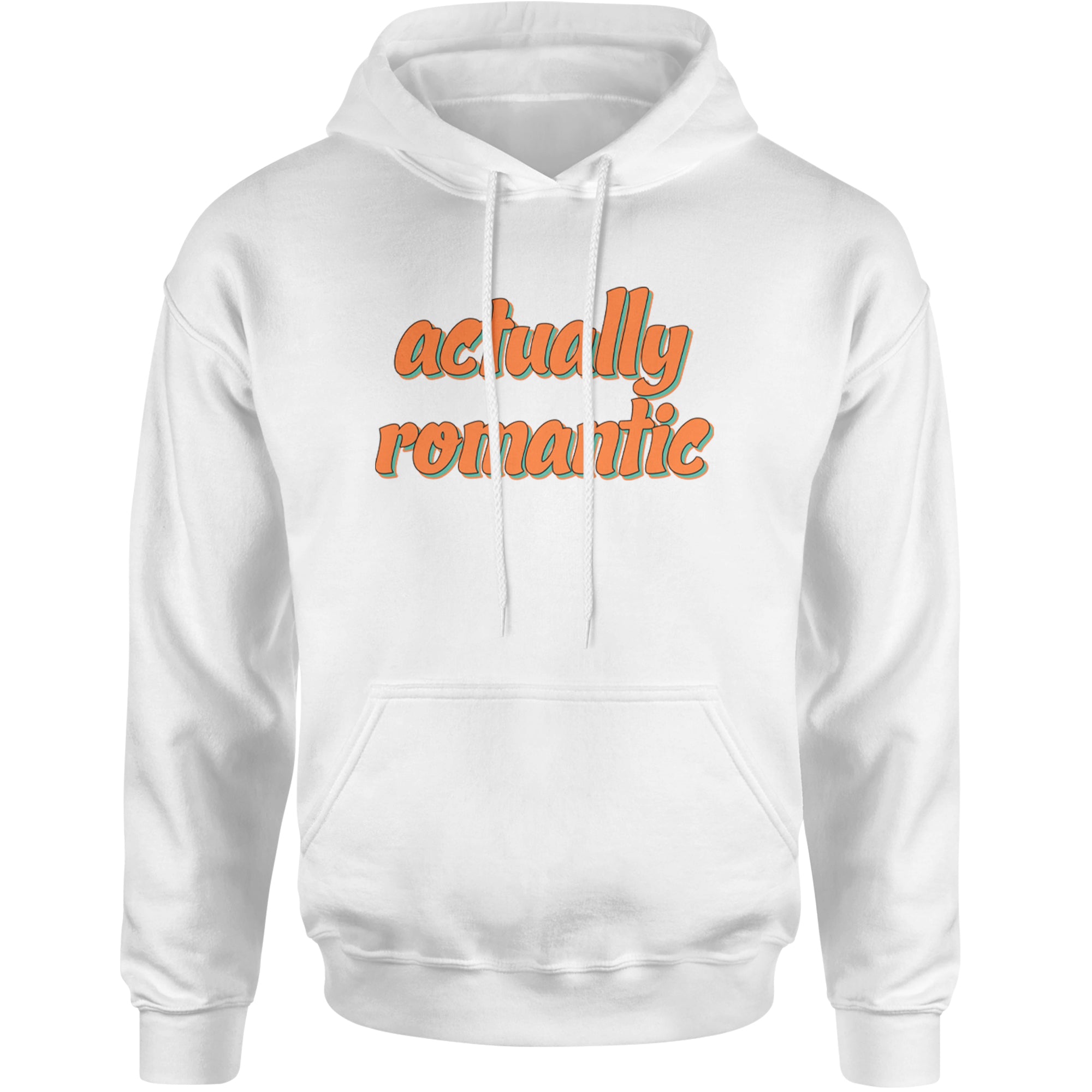 Actually Romantic Adult Hoodie Sweatshirt White