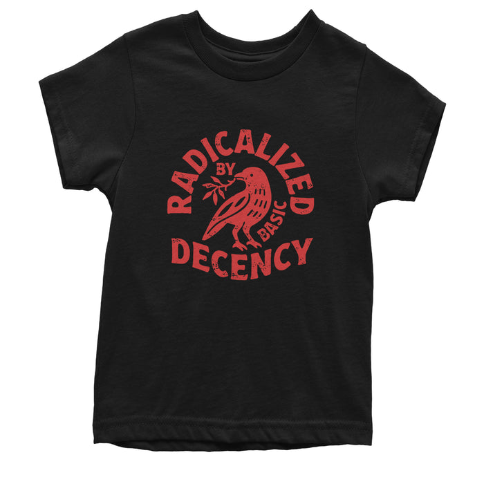 Radicalized by Basic Decency Dove Protest Statement Youth T-shirt