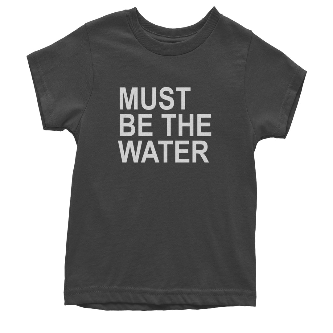Must Be The Water Funny Racing Meme Youth T-shirt Charcoal Grey