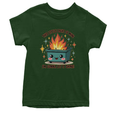 This Little Light of Mine Dumpster Fire Smile Face Youth T-shirt Forest Green