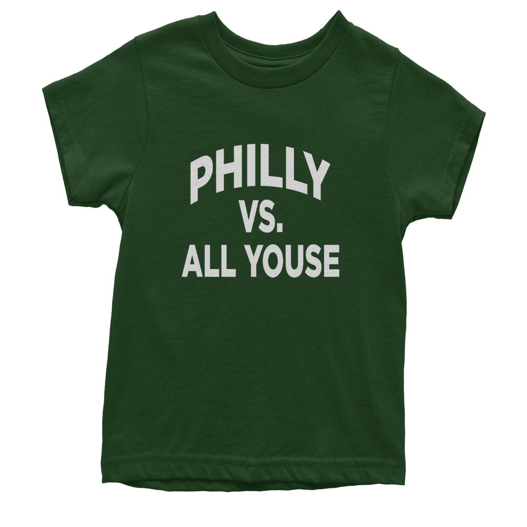 Philly Vs. All Youse Philly Thing Youth T-shirt Forest Green