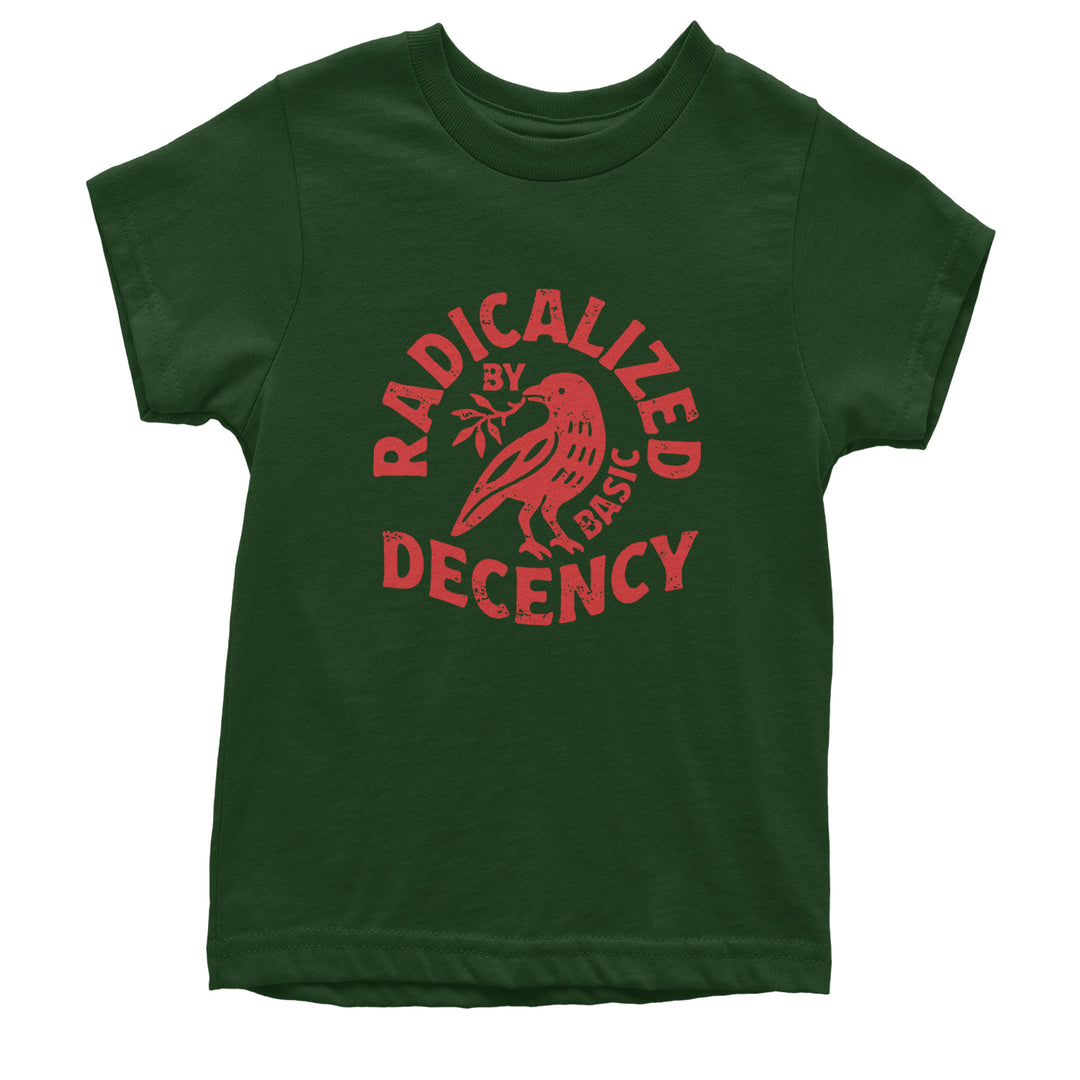 Radicalized by Basic Decency Dove Protest Statement Youth T-shirt Forest Green