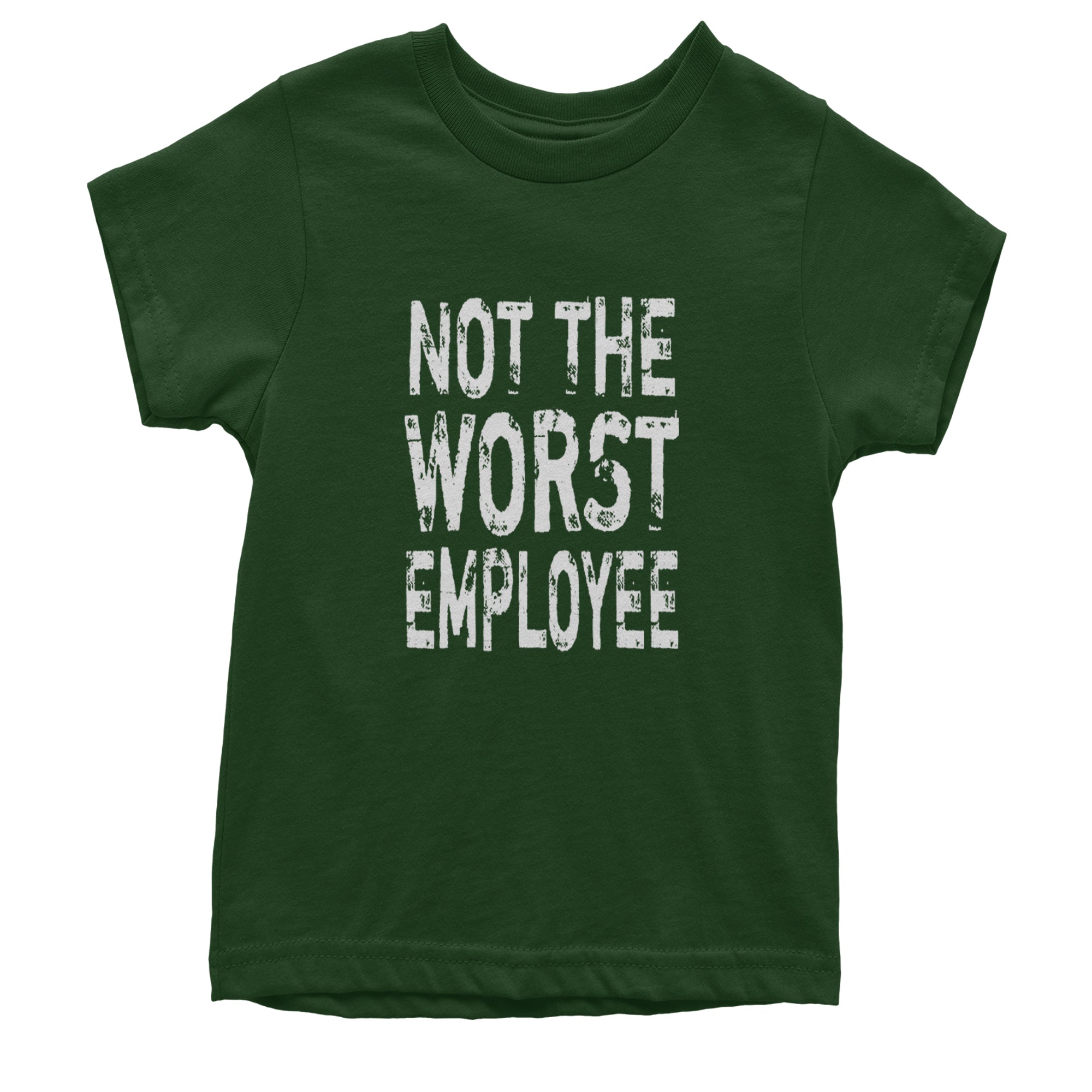 Not The Worst Employee Funny Youth T-shirt Forest Green