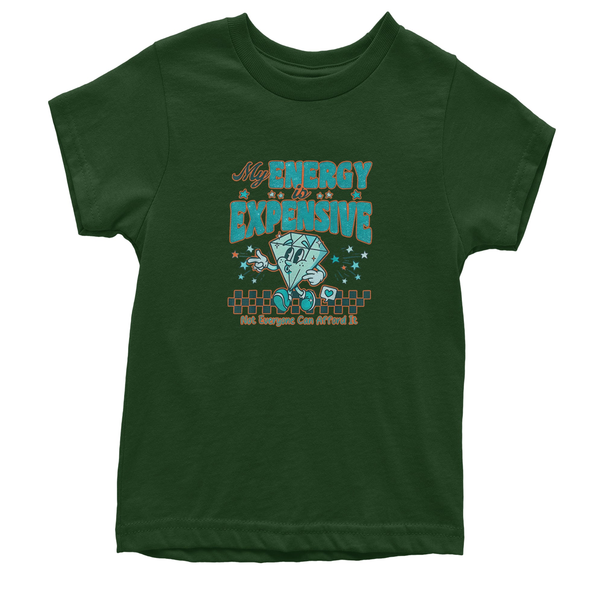 Diamond My Energy Is Expensive Youth T-shirt Forest Green