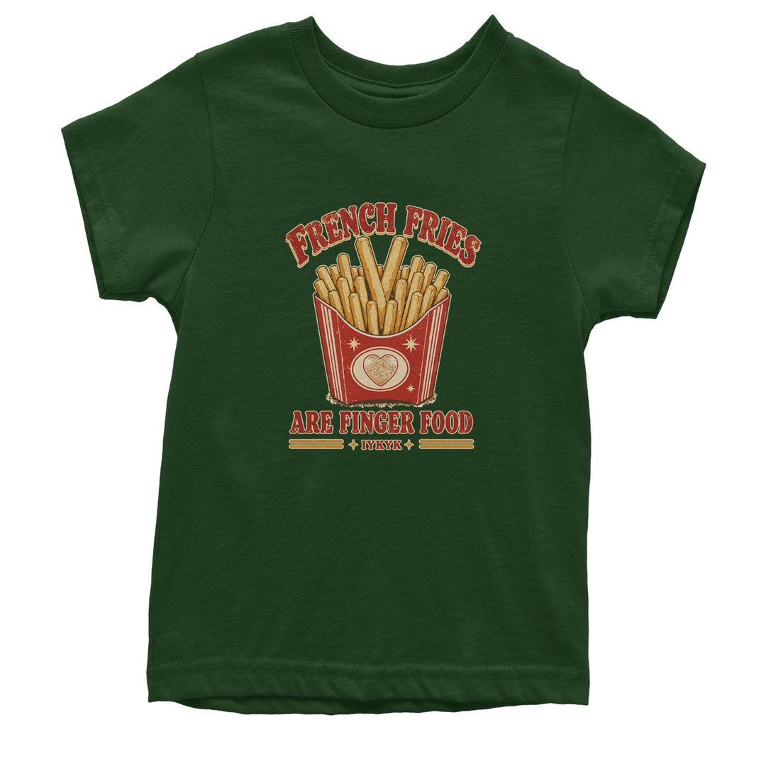 French Fries Are Finger Food IYKYK Youth T-shirt Forest Green